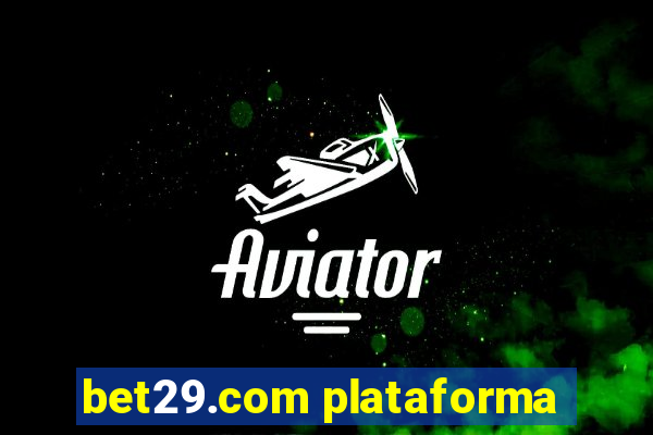 bet29.com plataforma